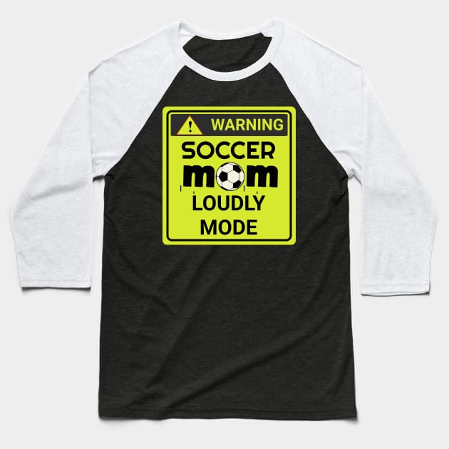 soccer mom loudly mode Baseball T-Shirt by USAPHILLYDESIGNERS